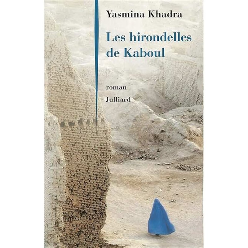 HIRONDELLES DE KABOUL LES Auteur(s): KHADRA Yasmina