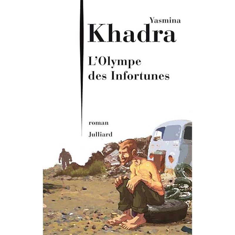 L'OLYMPE DES INFORTUNES Auteur(s): KHADRA Yasmina