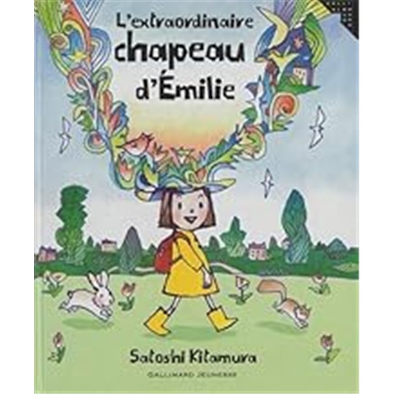 EXTRAORDINAIRE CHAPEAU D'EMILIE L Auteur(s): KITAMURA Satoshi