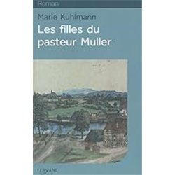 FILLES DU PASTEUR MULLER LES Auteur(s): KUHLMANN Marie