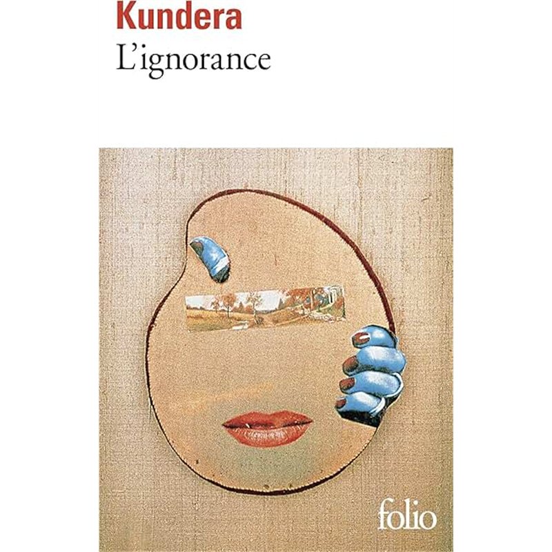 IGNORANCE L' Auteur(s): KUNDERA Milan