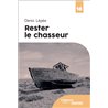 RESTER LE CHASSEUR Auteur(s): Lepee Denis