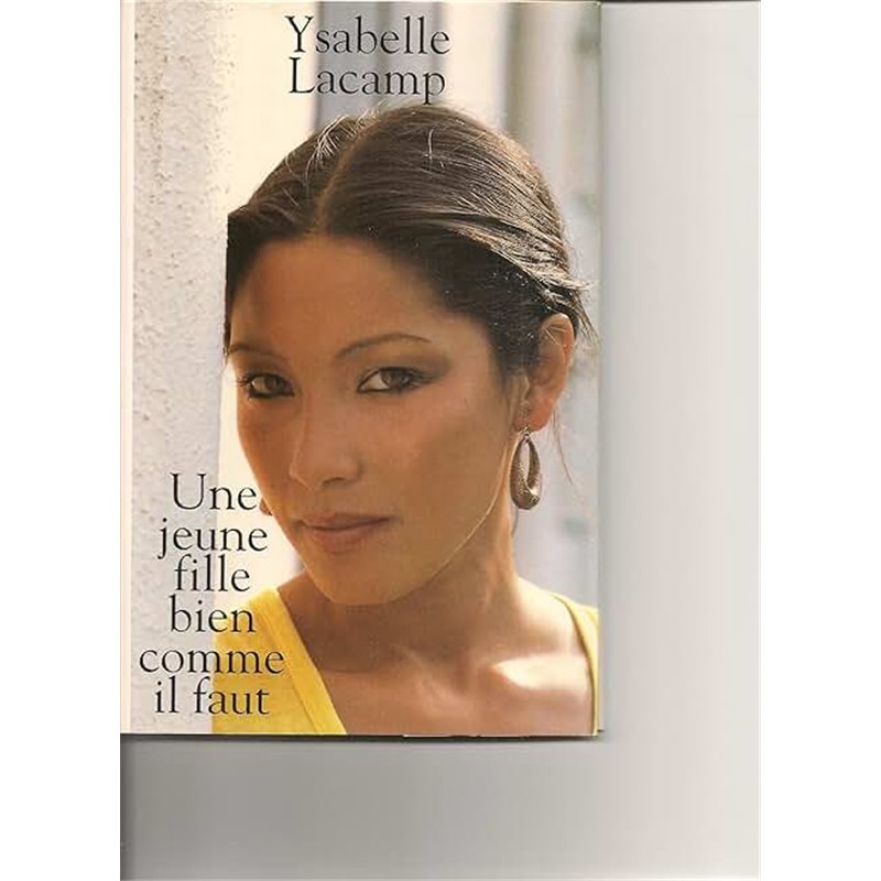 JEUNE FILLE BIEN COMME IL FAUT UNE Auteur(s): LACAMP Yasabelle