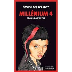 CE QUI NE ME TUE PAS T.4 Auteur(s): LAGERCRANTZ David