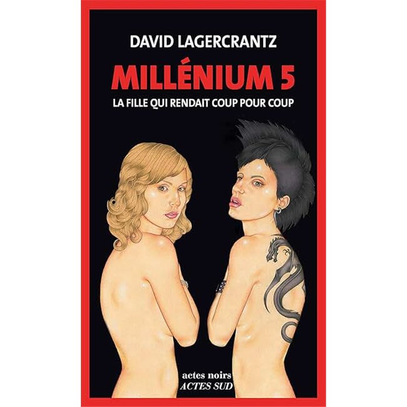 FILLE QUI RENDAIT COUP POUR COUP LA T.5 Auteur(s): LAGERCRANTZ David