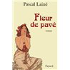 FLEUR DE PAVE Auteur(s): LAINE Pascal