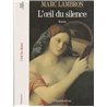 OEIL DU SILENCE L' Auteur(s): LAMBRON Marc