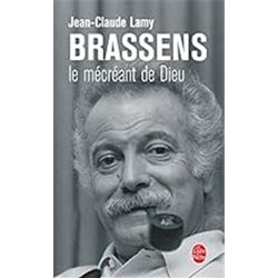 BRASSENS LE MECREANT DE DIEU Auteur(s): LAMY Jean-Claude