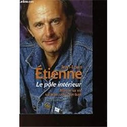 PÔLE INTERIEUR LE. MENER SA VIE COMME UNE AVENTURE Auteur(s): ETIENNE Jean-Louis