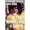 IL ETAIT MINUIT CINQ A BHOPAL Auteur(s): LAPIERRE Dominique