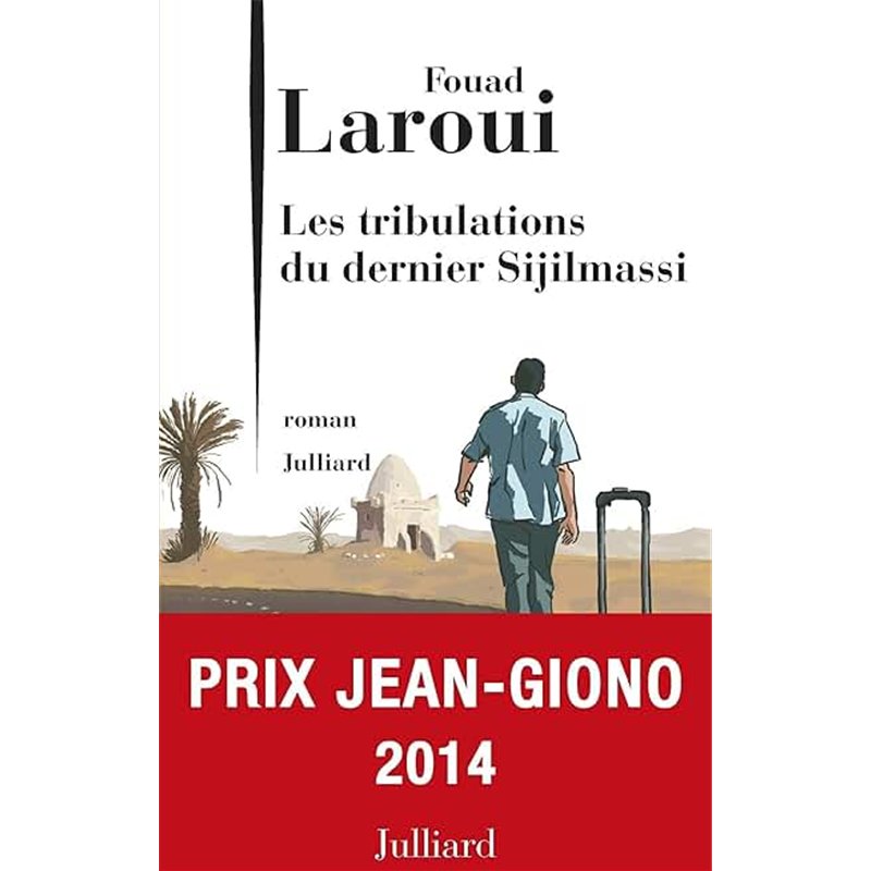 TRIBULATIONS DU DERNIER SIJILMASSI LES Auteur(s): LAROUI Fouad