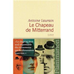 CHAPEAU DE MITTERRAND LE Auteur(s): LAURAIN Antoine