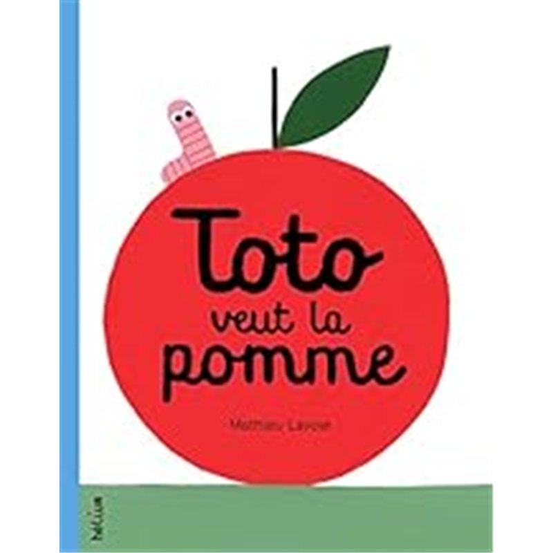 TOTO VEUT LA POMME Auteur(s): LAVOIE Mathieu