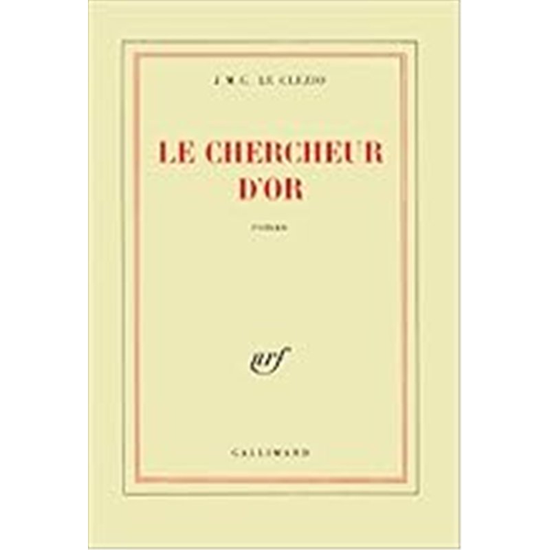 CHERCHEUR D'OR LE Auteur(s): LE CLEZIO J.M.G.