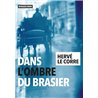 DANS L'OMBRE DU BRASIER Auteur(s): LE CORRE Herve