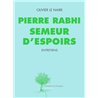 PIERRE RABHI SEMEUR D'ESPOIR Auteur(s): LE NAIRE Olivier
