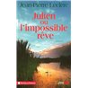 JULIEN OU L'IMPOSSIBLE REVE Auteur(s): LECLERC Jean-Pierre