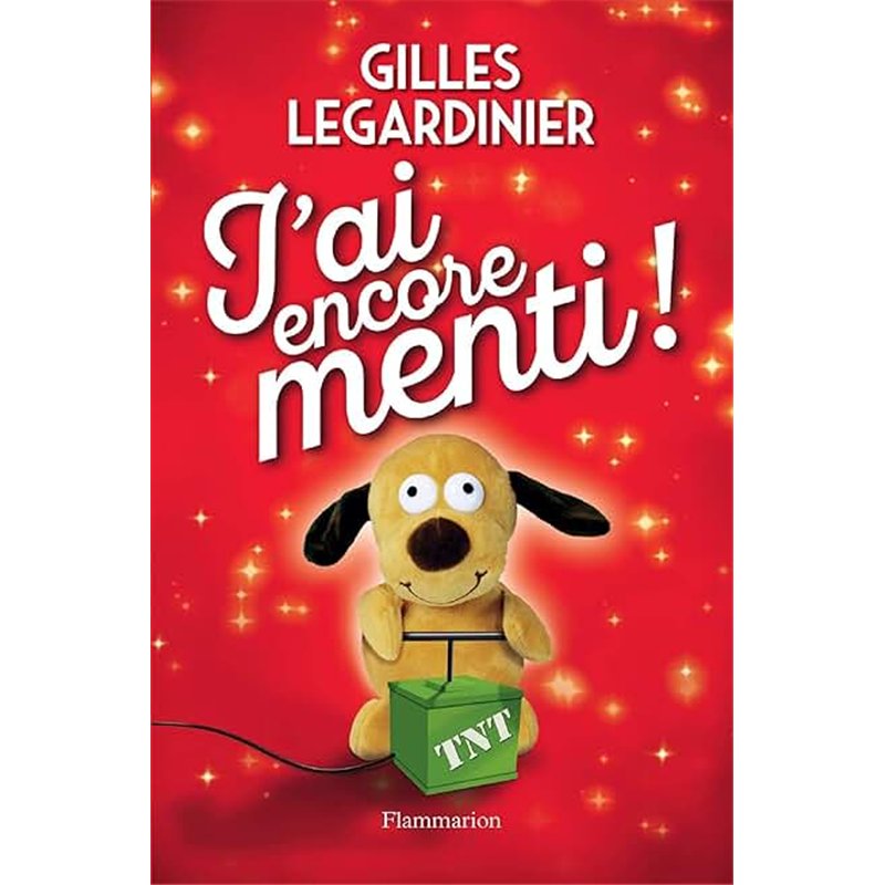 J'AI ENCORE MENTI ! Auteur(s): LEGARDINIER Gilles