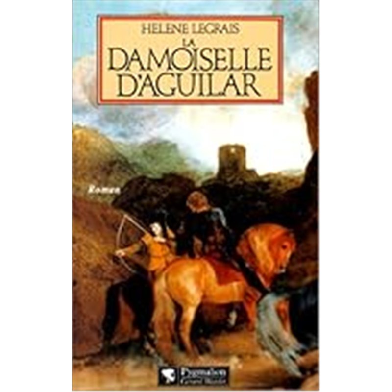 DEMOISELLE D'AGUITAR LA Auteur(s): LEGRAIS Helene