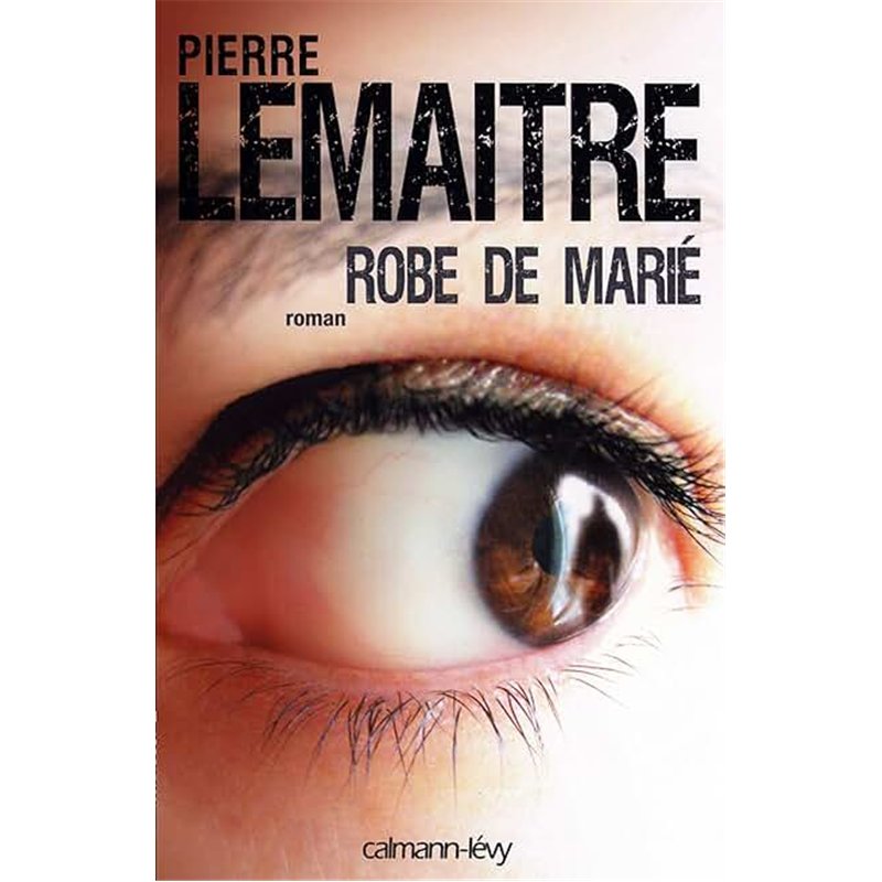 ROBE DE MARIE Auteur(s): LEMAITRE Pierre