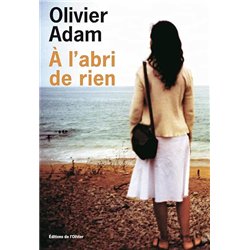 A L'ABRI DE RIEN Auteur(s): ADAM Olivier