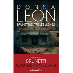 BRUNETTI ENTRE LES LIGNES Auteur(s): LEON Donna