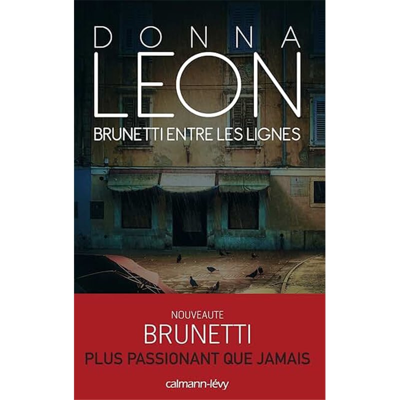 BRUNETTI ENTRE LES LIGNES Auteur(s): LEON Donna