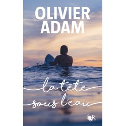 TETE SOUS L'EAU LA Auteur(s): ADAM Olivier