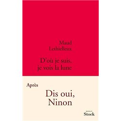 D'OU JE SUIS JE VOIS LA LUNE Auteur(s): LETHIELLEUX Maud