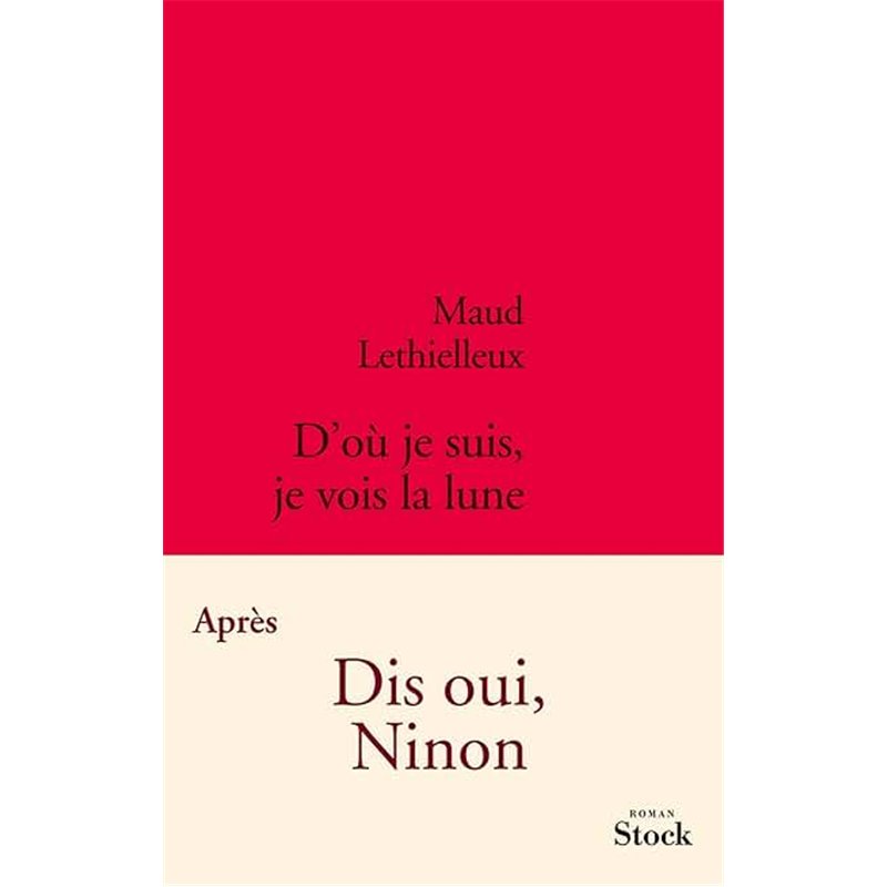 D'OU JE SUIS JE VOIS LA LUNE Auteur(s): LETHIELLEUX Maud