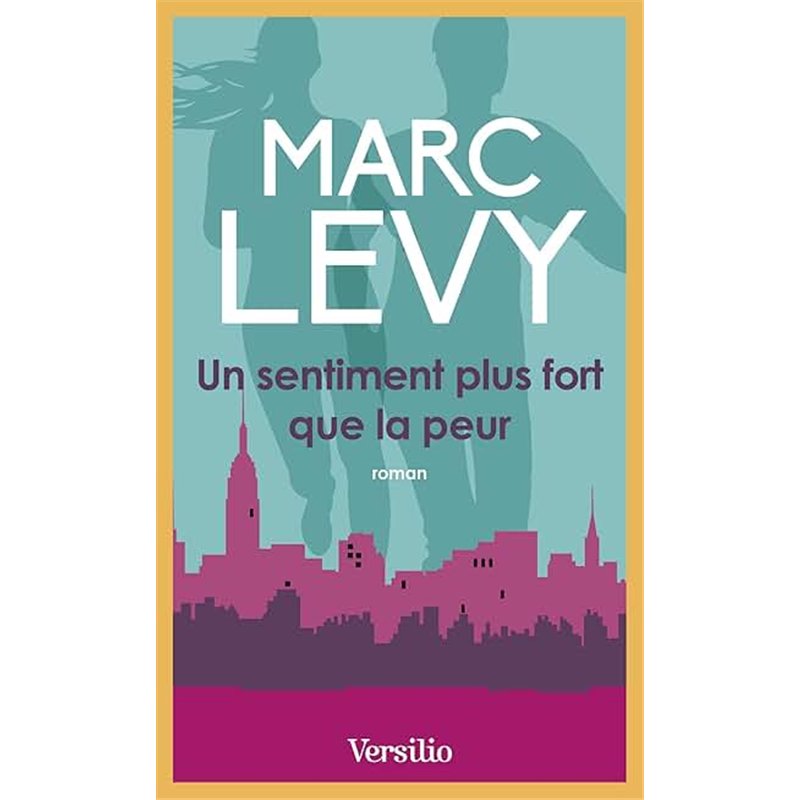 SENTIMENT PLUS FORT QUE LA PEUR UN Auteur(s): LEVY Marc