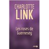 ROSES DE GUERNESEY LES Auteur(s): LINK Charlotte