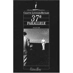 37° PARALLELE Auteur(s): LOVINGER-RICHARD Colette
