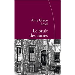 BRUIT DES AUTRES LE Auteur(s): LOYD Amy Grace