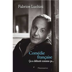CA A DEBUTE COMME CA Auteur(s): LUCHINI Fabrice
