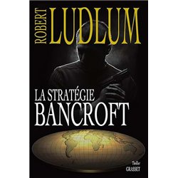 STRATEGIE BANCROFT LA Auteur(s): LUDLUM Robert