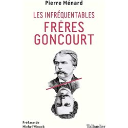INFREQUENTABLES FRERES GONCOURT LES Auteur(s): MENARD Pierre