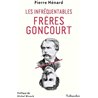 INFREQUENTABLES FRERES GONCOURT LES Auteur(s): MENARD Pierre