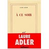 A CE SOIR Auteur(s): ADLER Laure