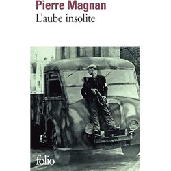 AUBE INSOLITE L' Auteur(s): MAGNAN Pierre
