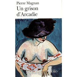 GRISON D'ARCADIE UN Auteur(s): MAGNAN Pierre