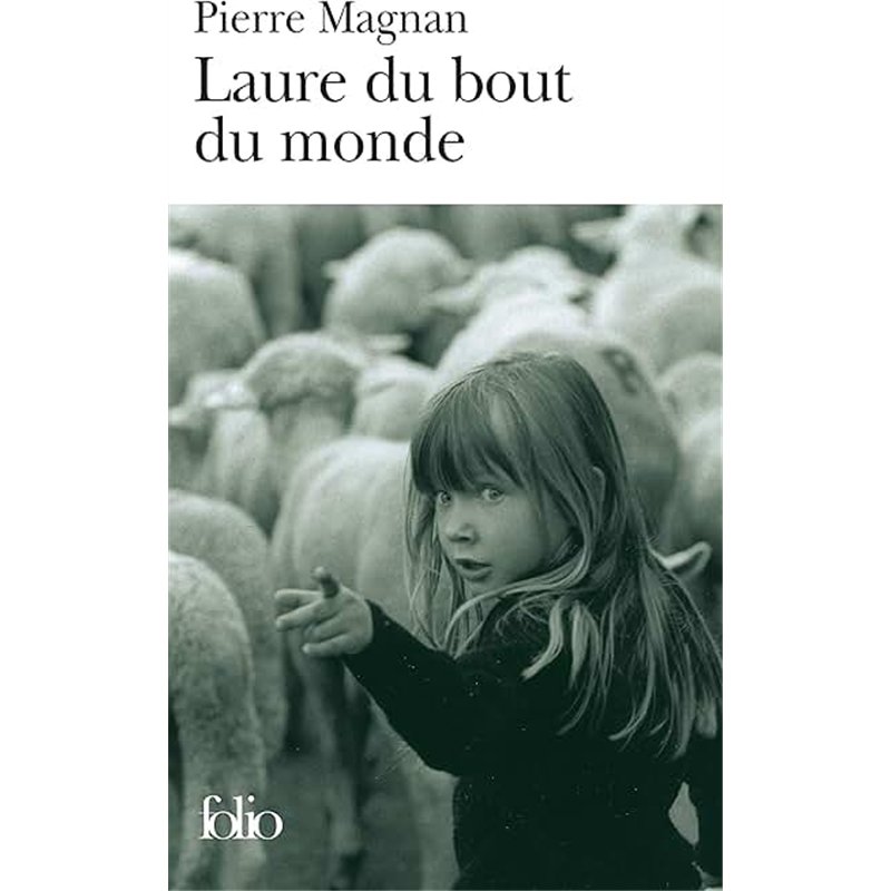 LAURE DU BOUT DU MONDE Auteur(s): MAGNAN Pierre