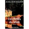 BELLES DU MIDI LES Auteur(s): MAGNON Jean-Louis