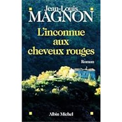 INCONNUE AUX CHEVEUX ROUGES L' Auteur(s): MAGNON Jean-Louis