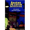 ARSENE LUTIN DETECTIVE Auteur(s): MAHR Juli