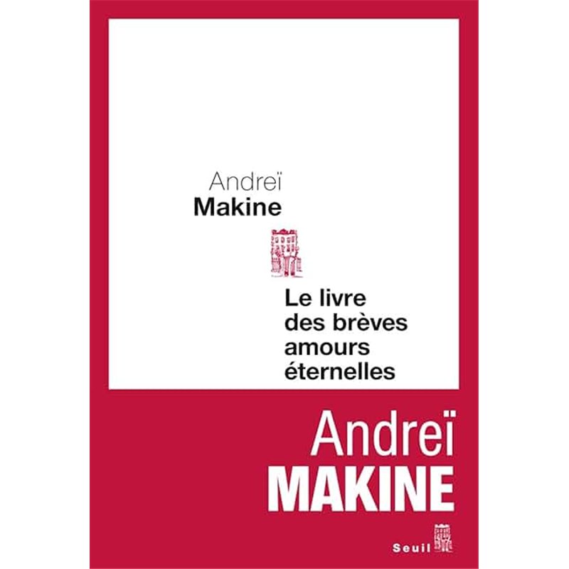 LIVRE DES BREVES AMOURS ETERNELLES LE Auteur(s): MAKINE Andrei