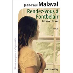 RENDEZ-VOUS A FONTBELAIR T.3 Auteur(s): MALAVAL Jean-Paul