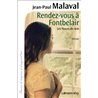 RENDEZ-VOUS A FONTBELAIR T.3 Auteur(s): MALAVAL Jean-Paul
