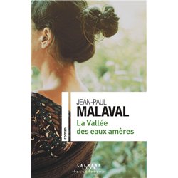 VALLEE DES EAUX AMERES LA Auteur(s): MALAVAL Jean-Paul