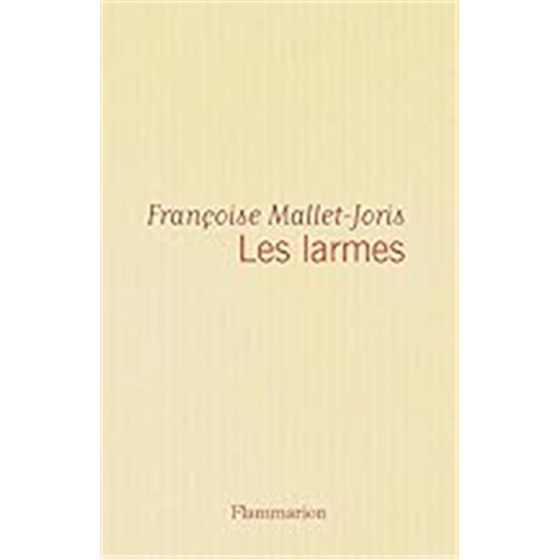 LARMES LES T.1 Auteur(s): MALLET-JORIS Francoise